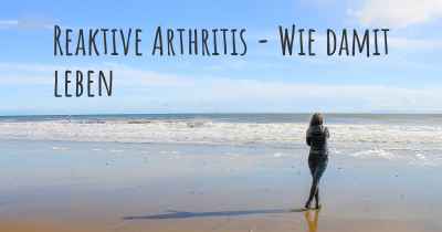 Reaktive Arthritis - Wie damit leben