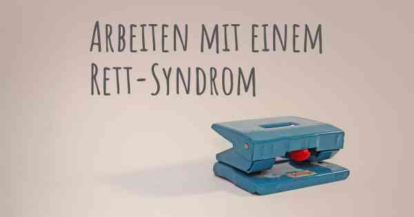 Arbeiten mit einem Rett-Syndrom