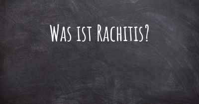 Was ist Rachitis?