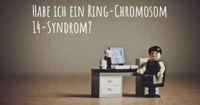 Habe ich ein Ring-Chromosom 14-Syndrom?