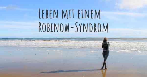 Leben mit einem Robinow-Syndrom