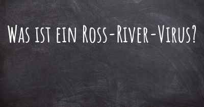 Was ist ein Ross-River-Virus?