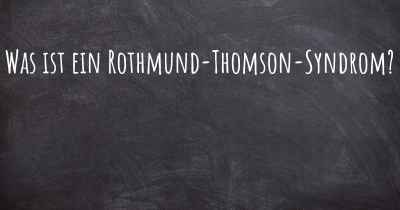 Was ist ein Rothmund-Thomson-Syndrom?