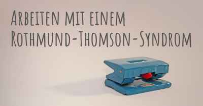 Arbeiten mit einem Rothmund-Thomson-Syndrom