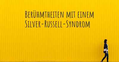 Berühmtheiten mit einem Silver-Russell-Syndrom