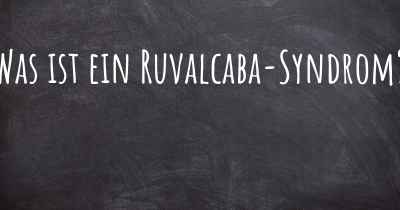 Was ist ein Ruvalcaba-Syndrom?
