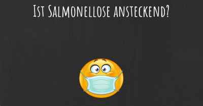 Ist Salmonellose ansteckend?