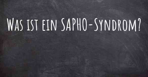 Was ist ein SAPHO-Syndrom?