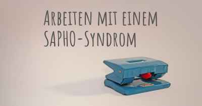 Arbeiten mit einem SAPHO-Syndrom