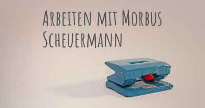 Arbeiten mit Morbus Scheuermann