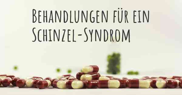 Behandlungen für ein Schinzel-Syndrom