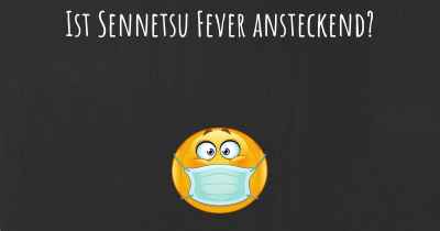Ist Sennetsu Fever ansteckend?