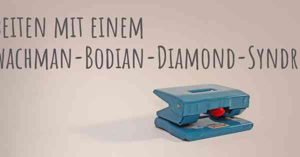 Arbeiten mit einem Shwachman-Bodian-Diamond-Syndrom