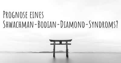 Prognose eines Shwachman-Bodian-Diamond-Syndroms?