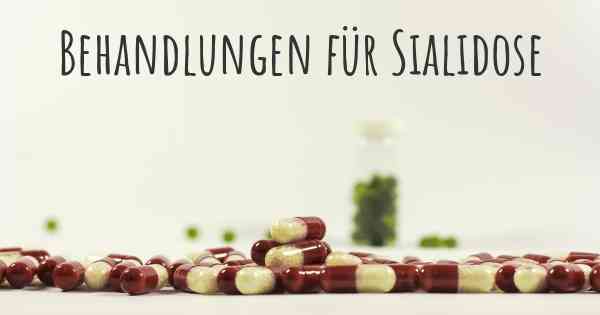 Behandlungen für Sialidose