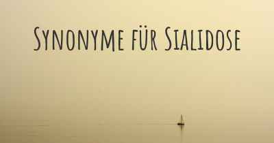 Synonyme für Sialidose