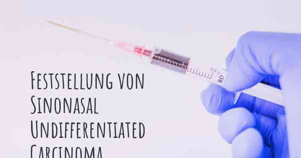 Feststellung von Sinonasal Undifferentiated Carcinoma