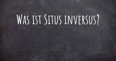 Was ist Situs inversus?