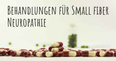 Behandlungen für Small fiber Neuropathie