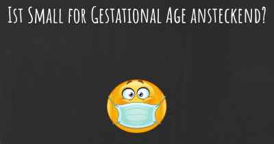 Ist Small for Gestational Age ansteckend?