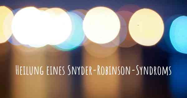 Heilung eines Snyder-Robinson-Syndroms