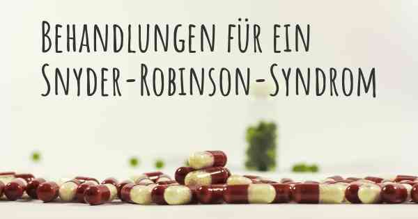 Behandlungen für ein Snyder-Robinson-Syndrom