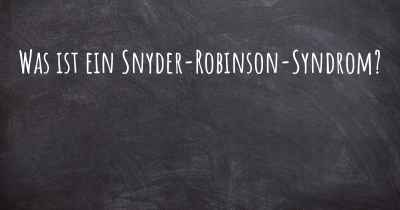 Was ist ein Snyder-Robinson-Syndrom?