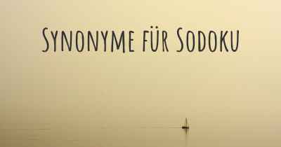 Synonyme für Sodoku