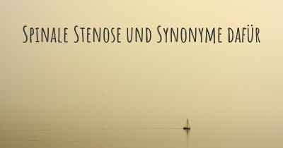 Spinale Stenose und Synonyme dafür