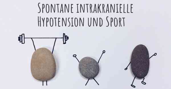 Spontane intrakranielle Hypotension und Sport