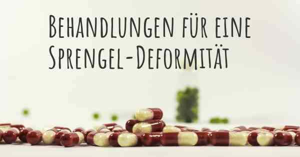 Behandlungen für eine Sprengel-Deformität