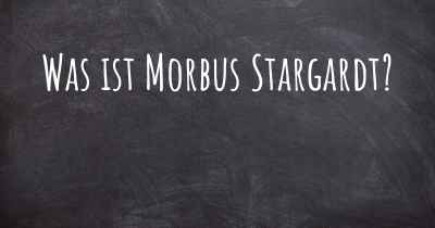 Was ist Morbus Stargardt?