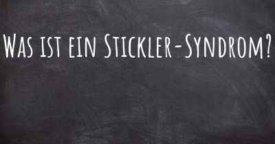 Was ist ein Stickler-Syndrom?