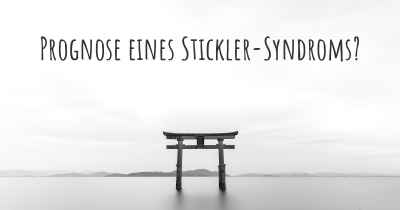 Prognose eines Stickler-Syndroms?