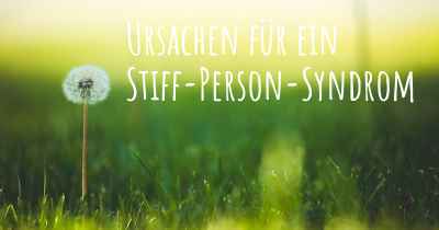 Ursachen für ein Stiff-Person-Syndrom