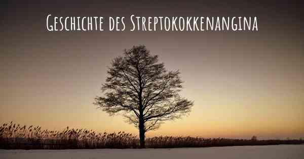 Geschichte des Streptokokkenangina