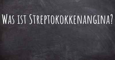 Was ist Streptokokkenangina?