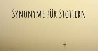 Synonyme für Stottern