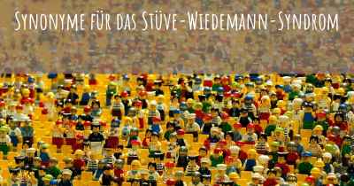 Synonyme für das Stüve-Wiedemann-Syndrom