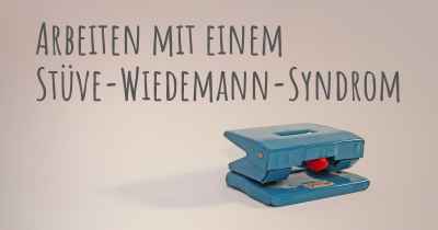 Arbeiten mit einem Stüve-Wiedemann-Syndrom