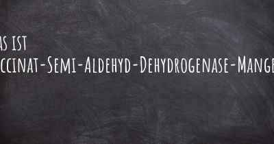 Was ist Succinat-Semi-Aldehyd-Dehydrogenase-Mangel?