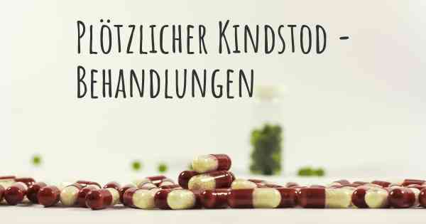 Plötzlicher Kindstod - Behandlungen