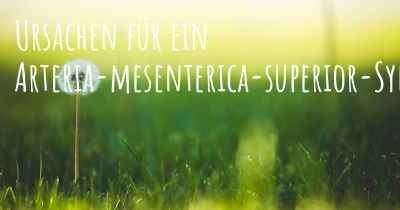 Ursachen für ein Arteria-mesenterica-superior-Syndrom