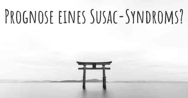 Prognose eines Susac-Syndroms?