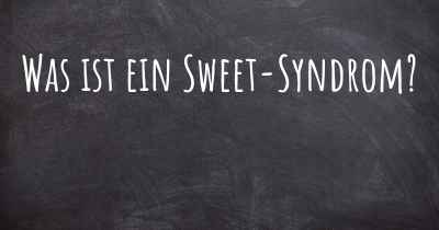 Was ist ein Sweet-Syndrom?