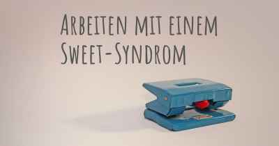 Arbeiten mit einem Sweet-Syndrom