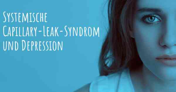 Systemische Capillary-Leak-Syndrom und Depression
