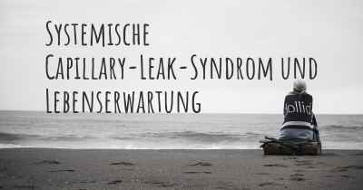 Systemische Capillary-Leak-Syndrom und Lebenserwartung