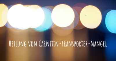 Heilung von Carnitin-Transporter-Mangel
