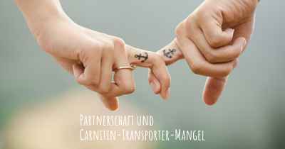 Partnerschaft und Carnitin-Transporter-Mangel